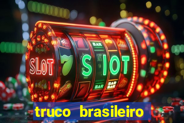 truco brasileiro giro feliz